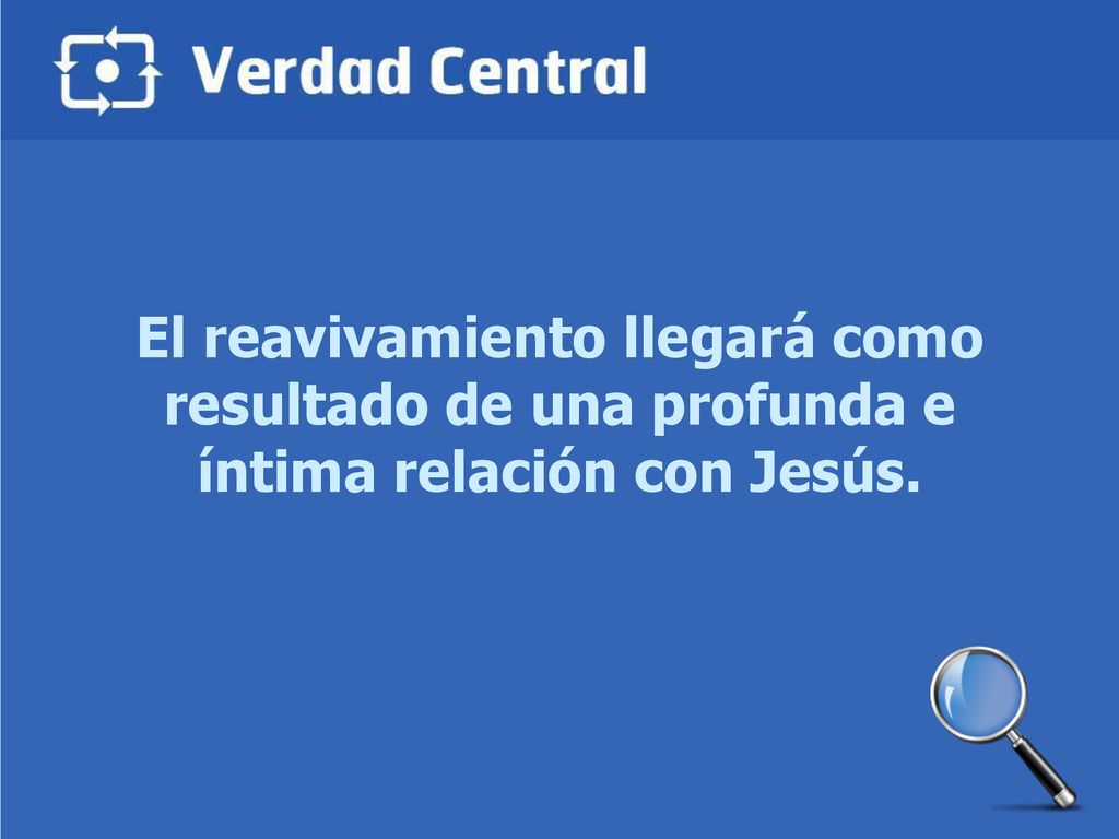 El reavivamiento llegará como resultado de una profunda e íntima relación con Jesús.