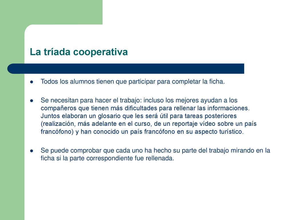 La tríada cooperativa Todos los alumnos tienen que participar para completar la ficha.