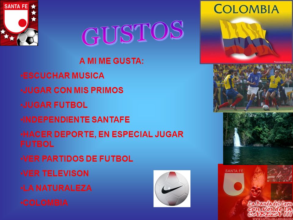 GUSTOS A MI ME GUSTA: ESCUCHAR MUSICA JUGAR CON MIS PRIMOS