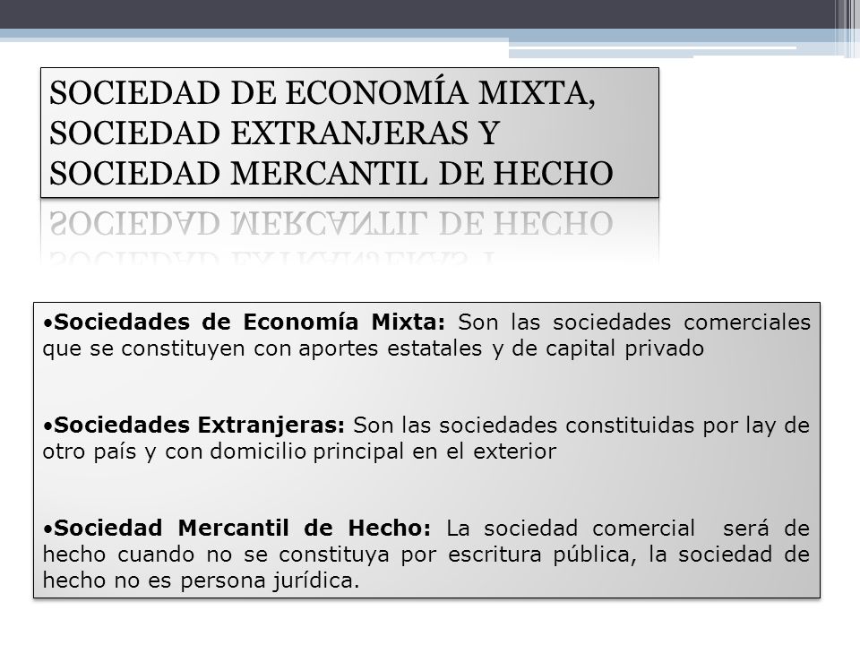 SOCIEDAD DE ECONOMÍA MIXTA, SOCIEDAD EXTRANJERAS Y SOCIEDAD MERCANTIL DE HECHO