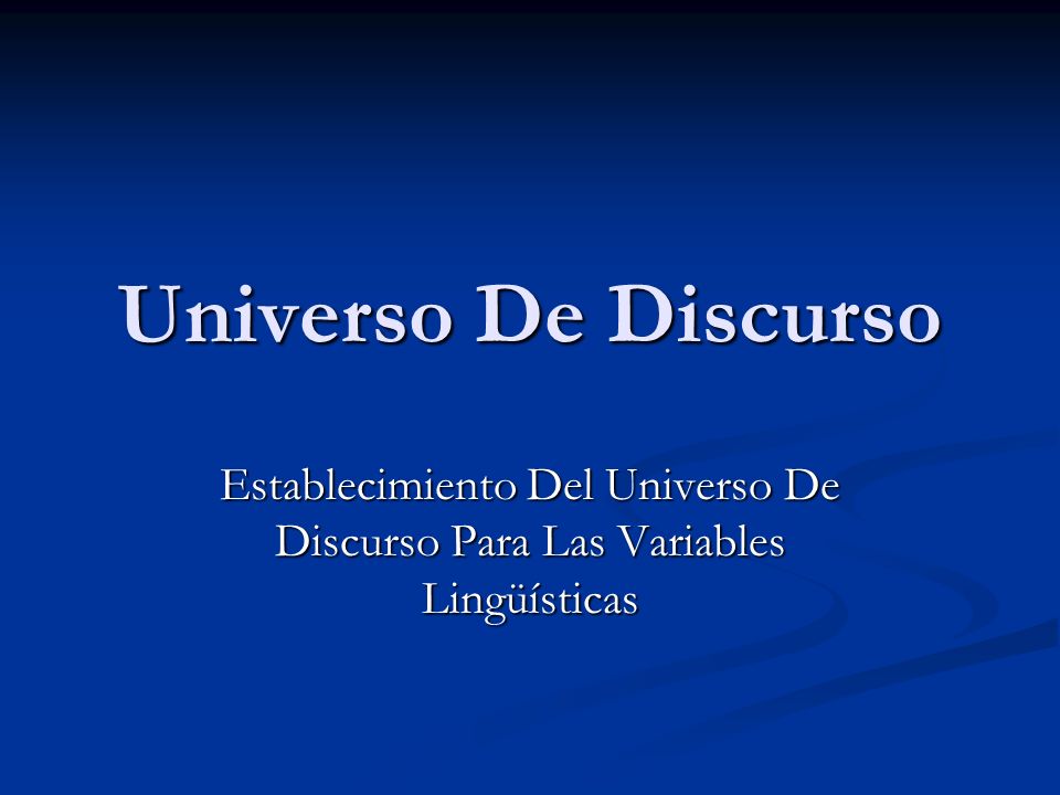Universo De Discurso Establecimiento Del Universo De Discurso Para Las Variables Lingüísticas