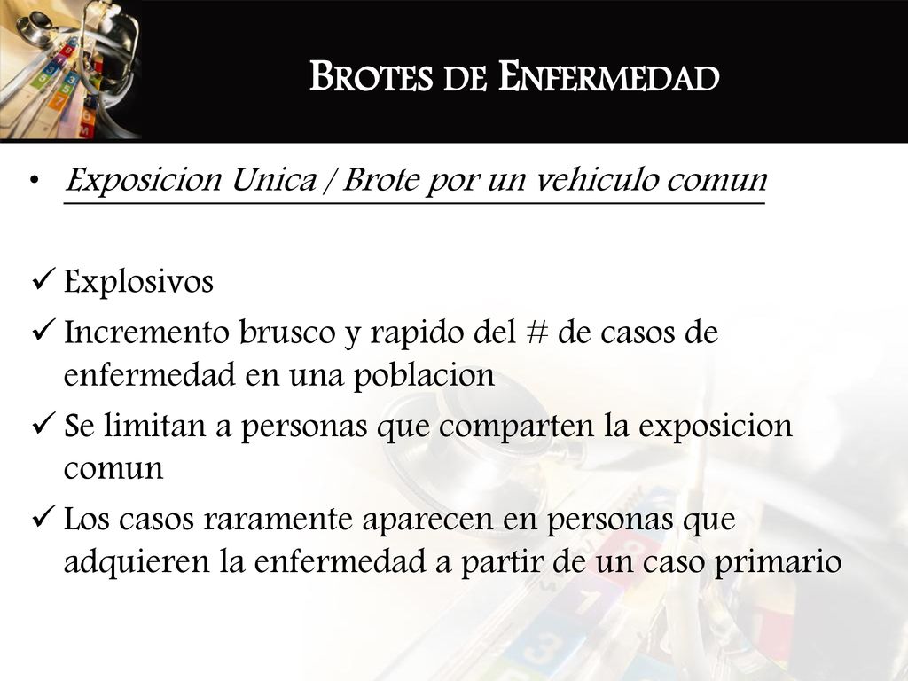 Brotes de Enfermedad Exposicion Unica / Brote por un vehiculo comun