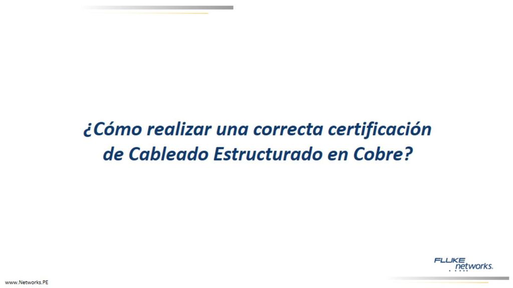 ¿Cómo realizar una correcta certificación de Cableado Estructurado en Cobre