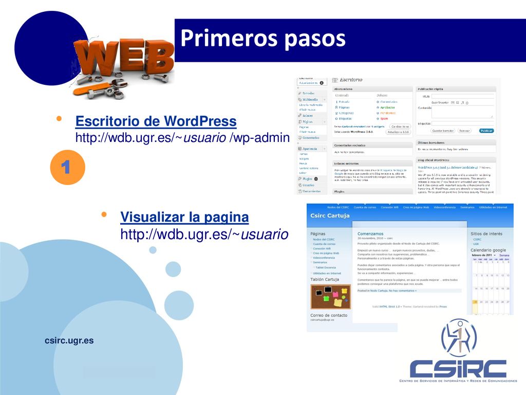 Primeros pasos Escritorio de WordPress   /wp-admin. 1. Visualizar la pagina