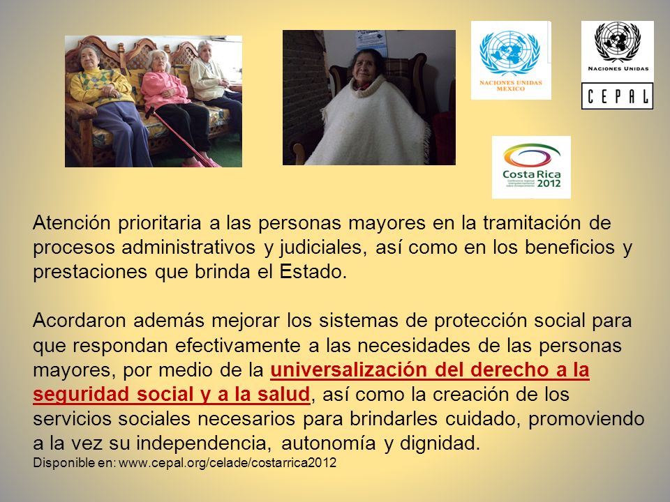 Atención prioritaria a las personas mayores en la tramitación de procesos administrativos y judiciales, así como en los beneficios y prestaciones que brinda el Estado.