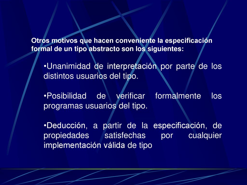 Posibilidad de verificar formalmente los programas usuarios del tipo.