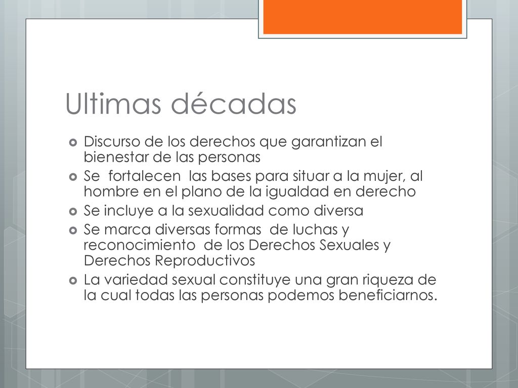 Ultimas décadas Discurso de los derechos que garantizan el bienestar de las personas.