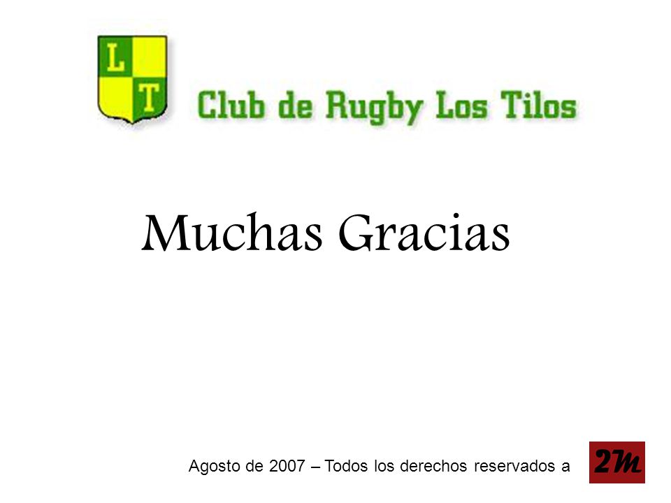 Muchas Gracias Agosto de 2007 – Todos los derechos reservados a