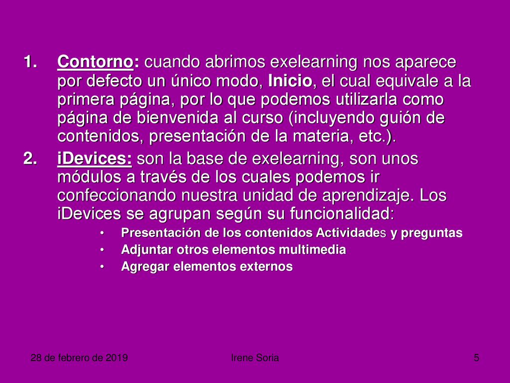 Contorno: cuando abrimos exelearning nos aparece por defecto un único modo, Inicio, el cual equivale a la primera página, por lo que podemos utilizarla como página de bienvenida al curso (incluyendo guión de contenidos, presentación de la materia, etc.).