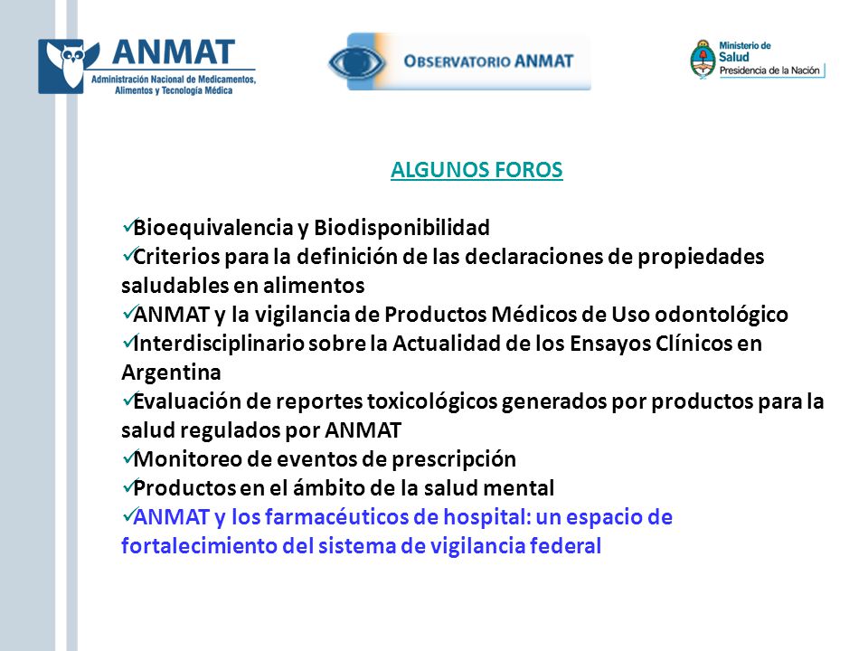 ALGUNOS FOROS Bioequivalencia y Biodisponibilidad. Criterios para la definición de las declaraciones de propiedades saludables en alimentos.