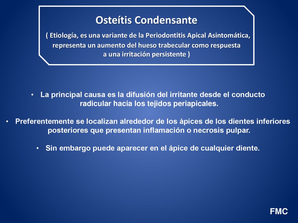 ( Etiología, es una variante de la Periodontitis Apical Asintomática,