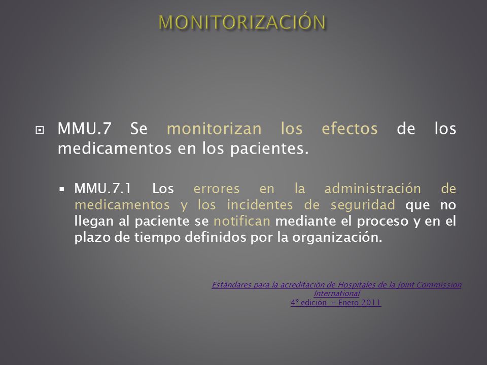 MONITORIZACIÓN MMU.7 Se monitorizan los efectos de los medicamentos en los pacientes.