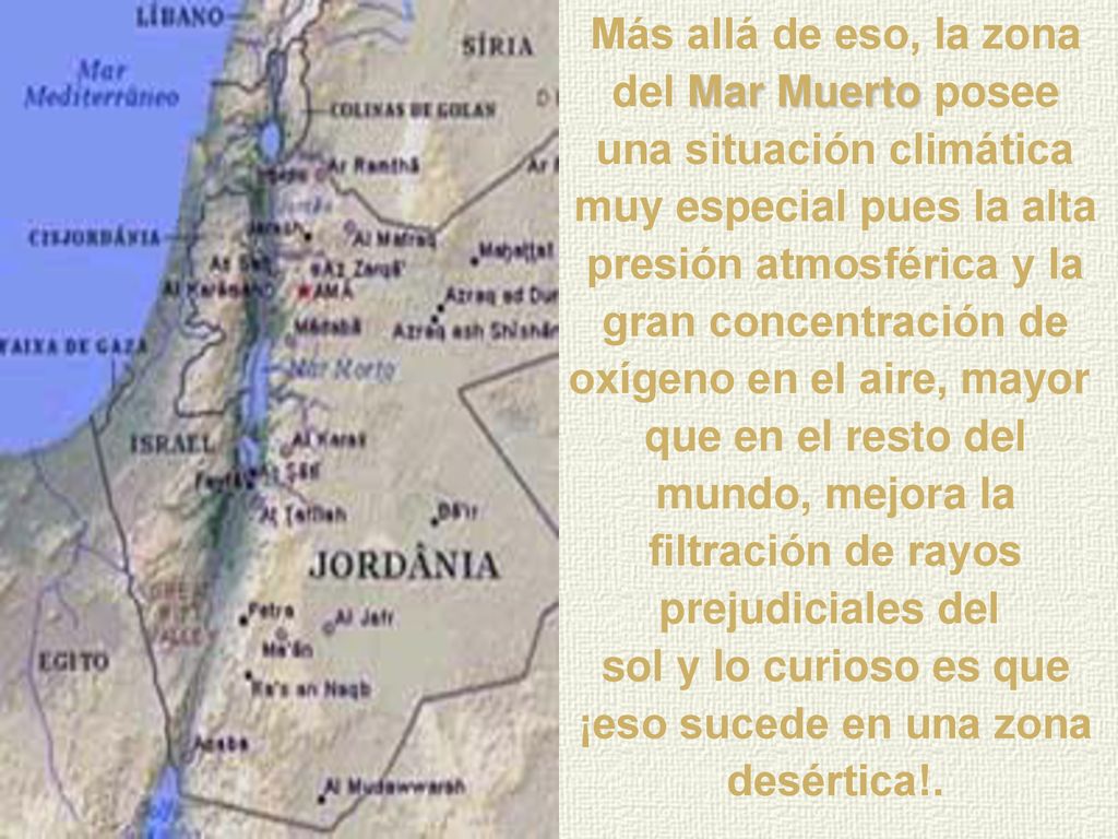 sol y lo curioso es que ¡eso sucede en una zona desértica!.