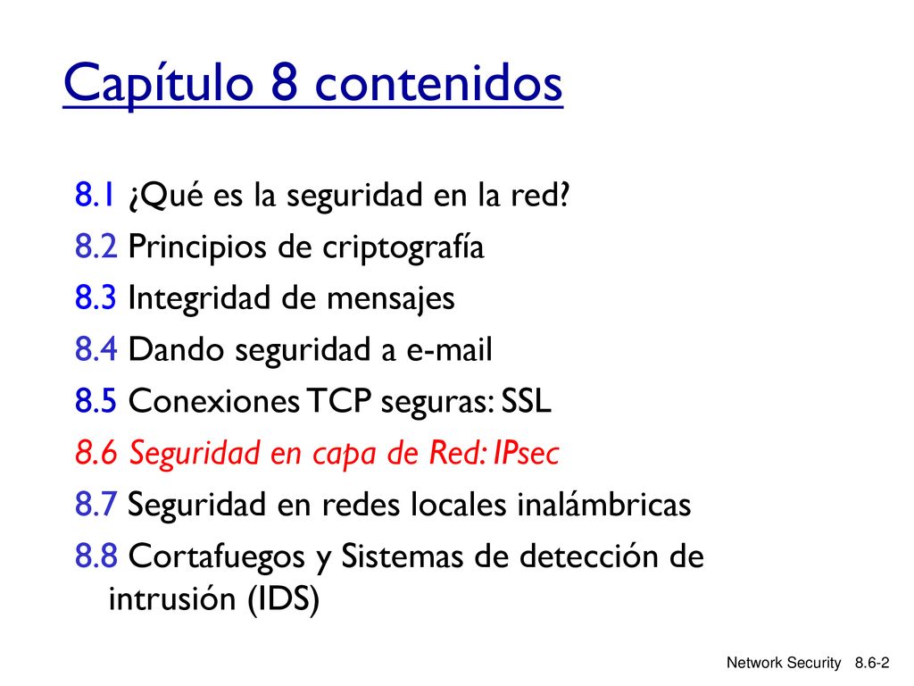 Capítulo 8 contenidos 8.1 ¿Qué es la seguridad en la red