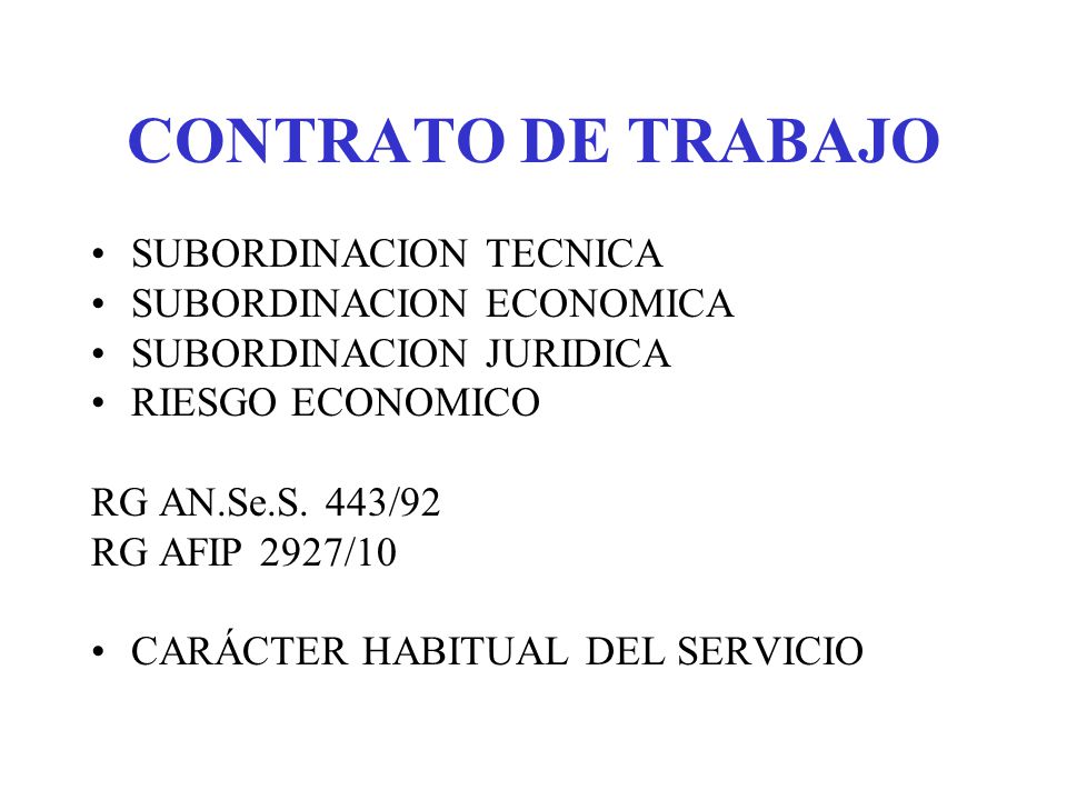 CONTRATO DE TRABAJO SUBORDINACION TECNICA SUBORDINACION ECONOMICA