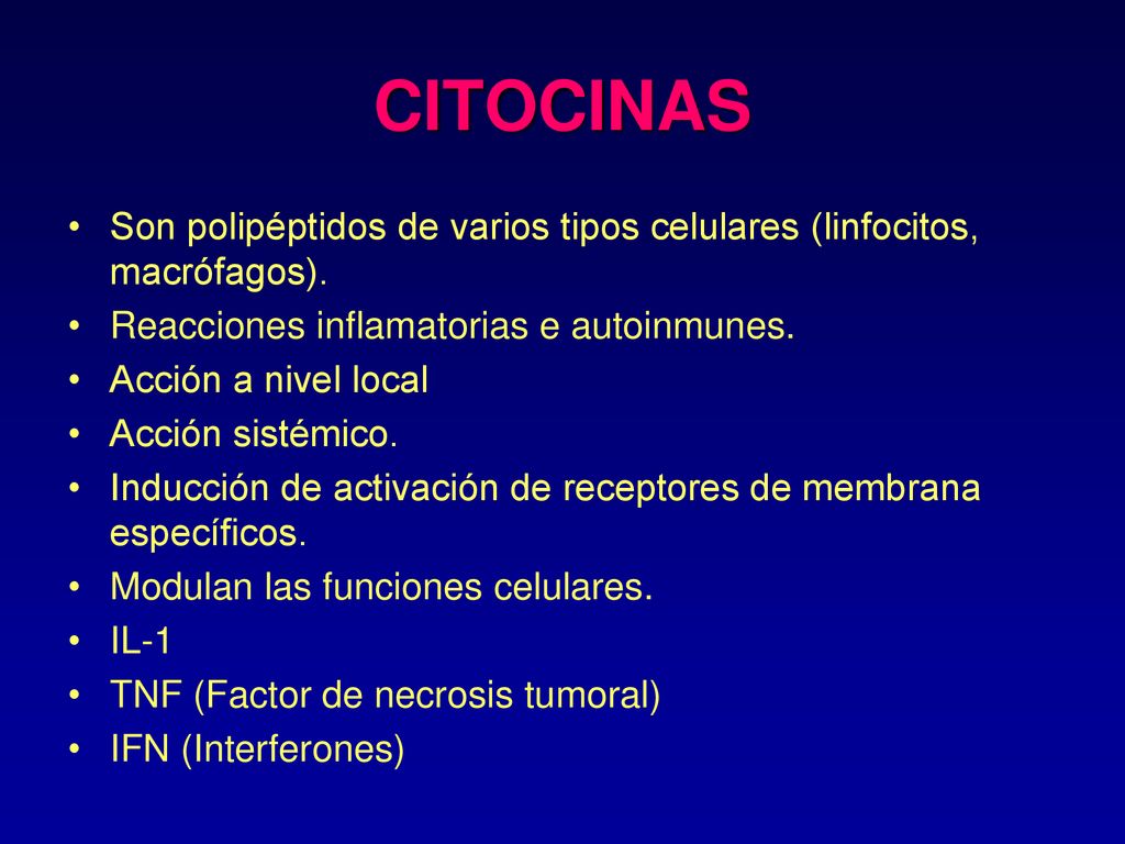 CITOCINAS Son polipéptidos de varios tipos celulares (linfocitos, macrófagos). Reacciones inflamatorias e autoinmunes.