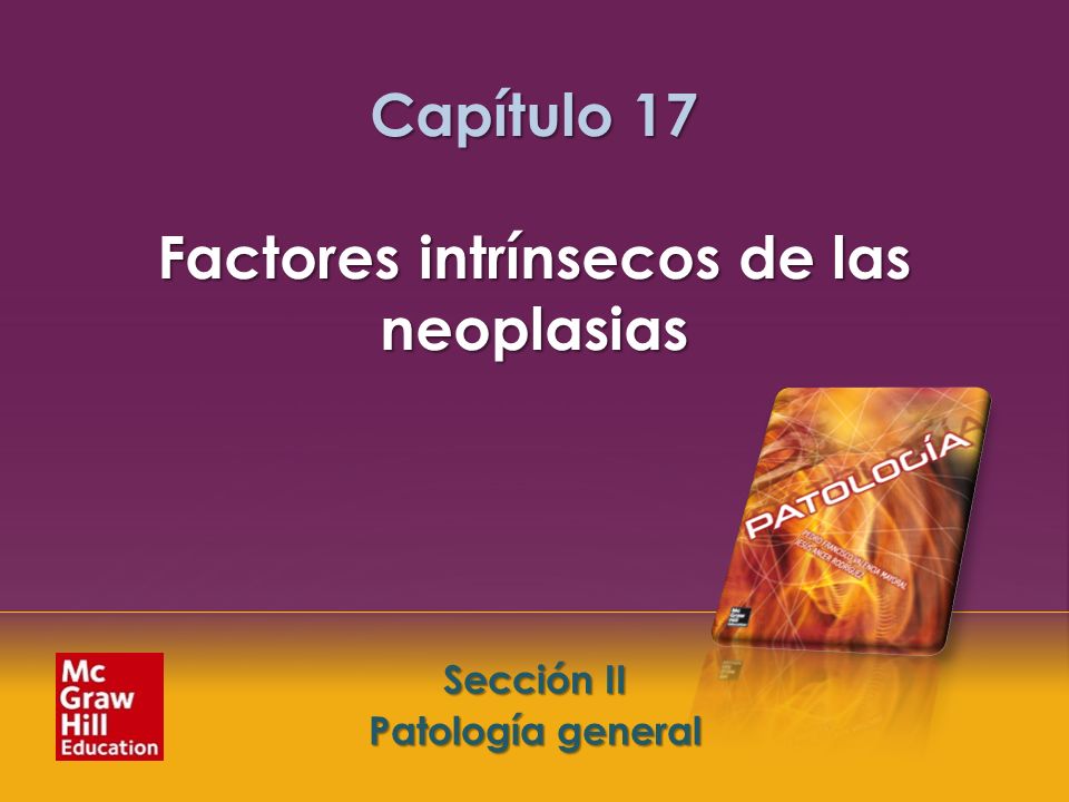 Capítulo 17 Factores intrínsecos de las neoplasias