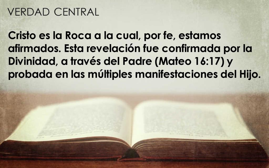 Cristo es la Roca a la cual, por fe, estamos afirmados