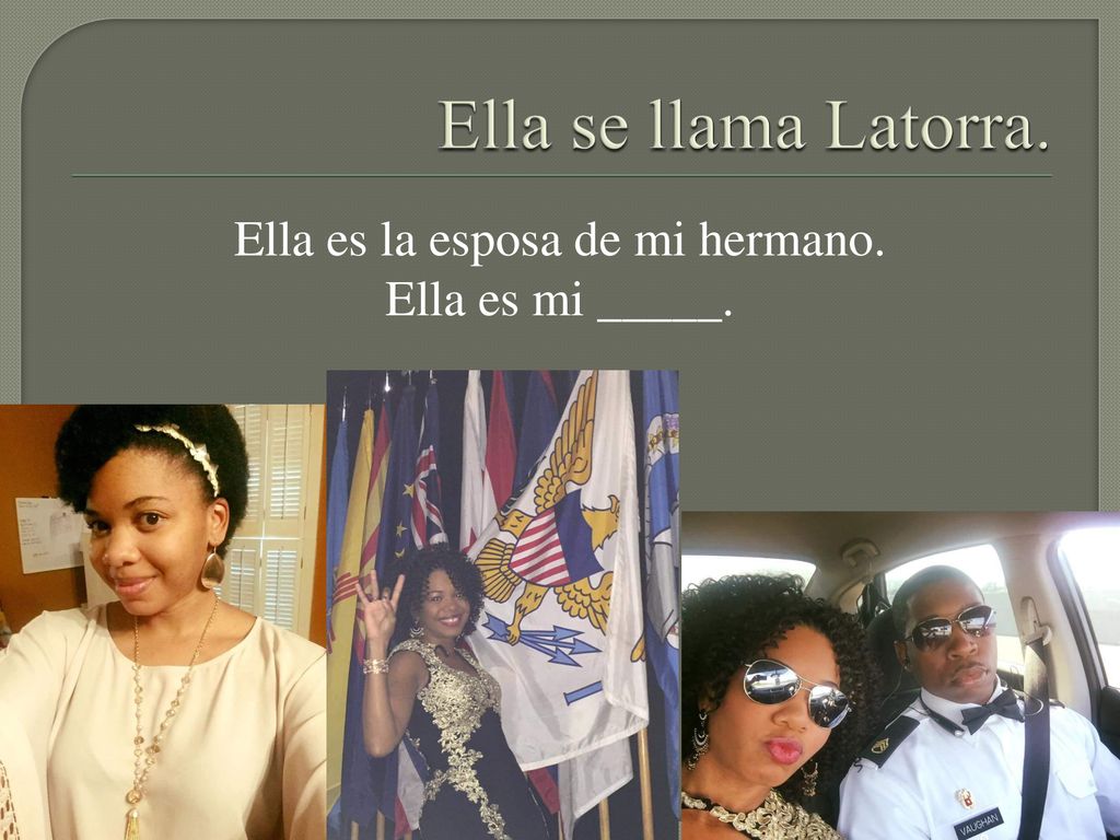 Ella es la esposa de mi hermano. Ella es mi _____.