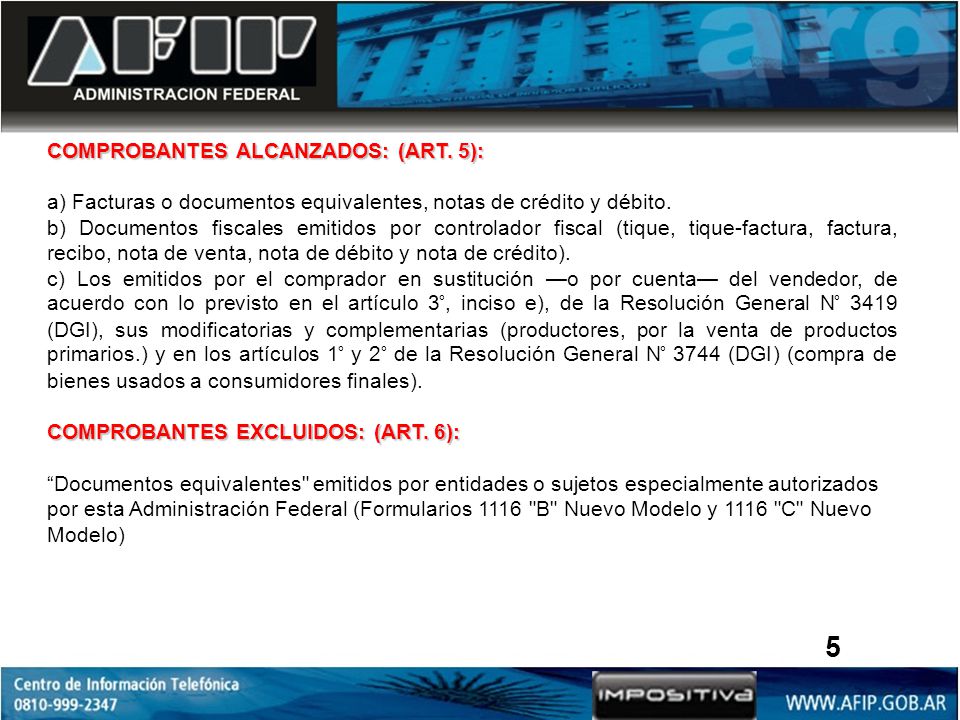 5 COMPROBANTES ALCANZADOS: (ART. 5):