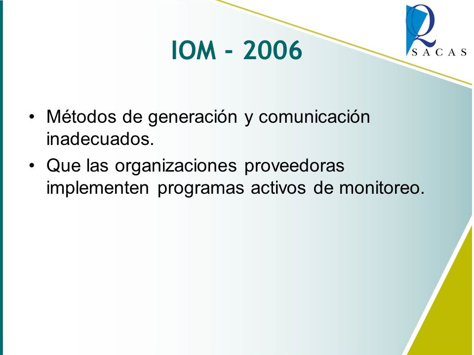 IOM Métodos de generación y comunicación inadecuados.