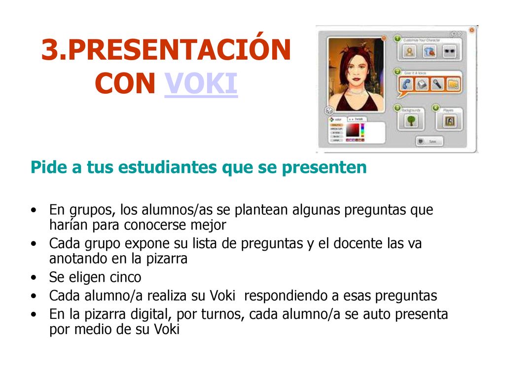 3.PRESENTACIÓN CON VOKI Pide a tus estudiantes que se presenten