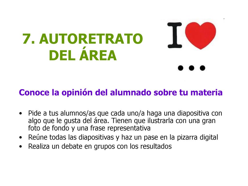 7. AUTORETRATO DEL ÁREA Conoce la opinión del alumnado sobre tu materia.