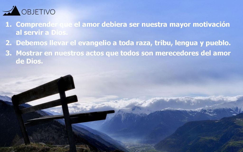 Comprender que el amor debiera ser nuestra mayor motivación al servir a Dios.