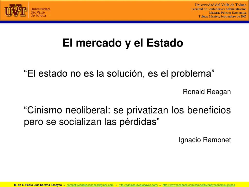 El mercado y el Estado El estado no es la solución, es el problema