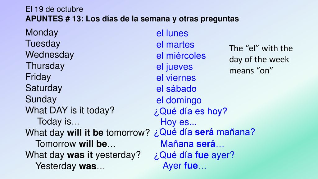 What DAY is it today Today is… What day will it be tomorrow