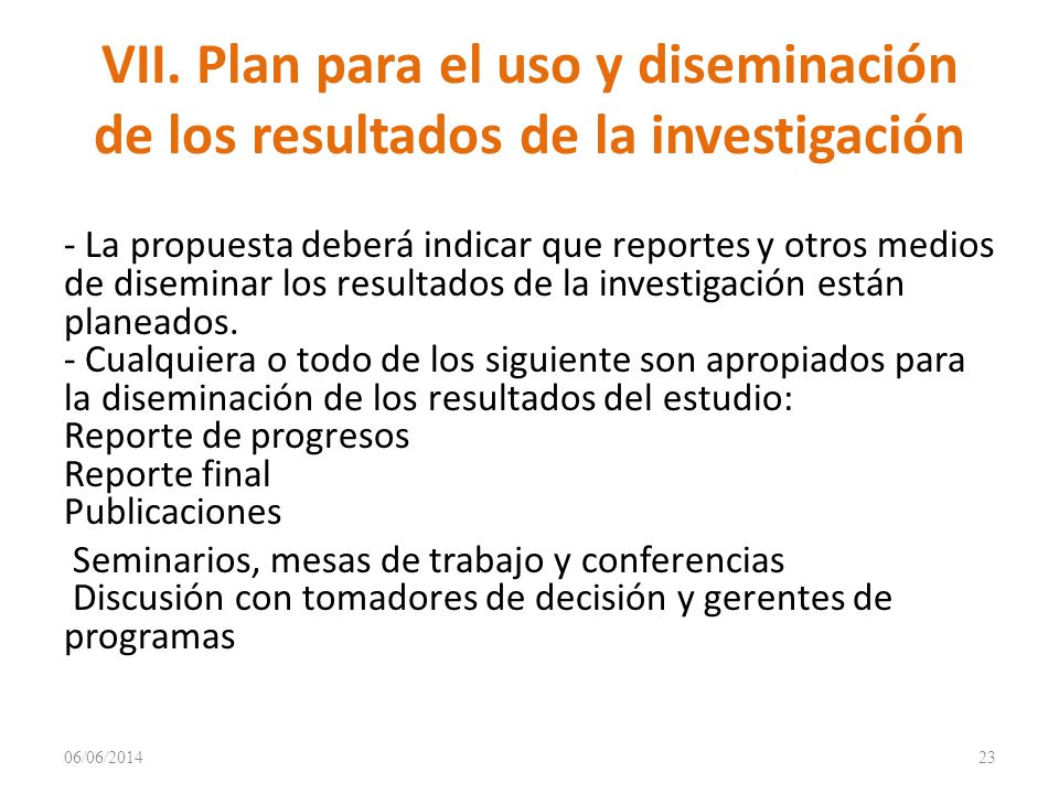 VII. Plan para el uso y diseminación de los resultados de la investigación