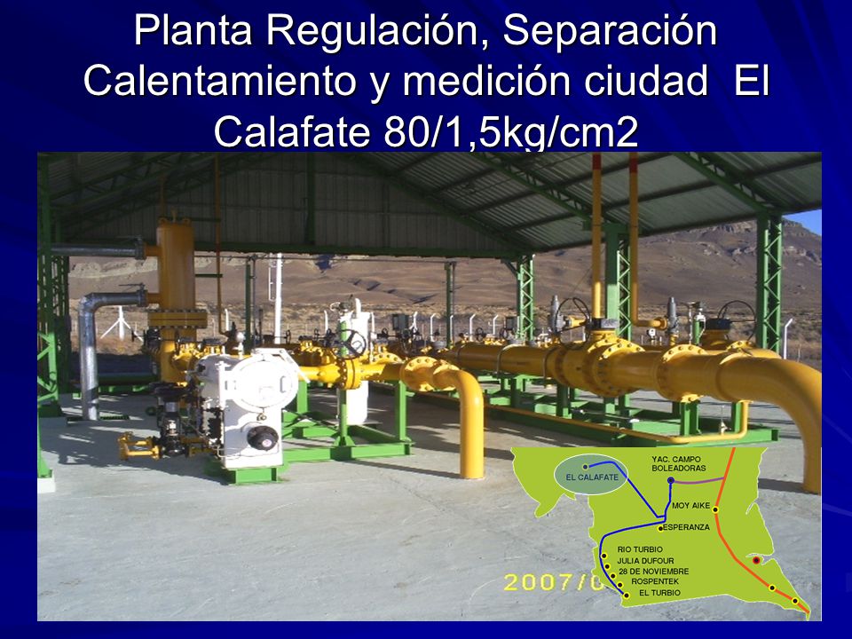 Planta Regulación, Separación Calentamiento y medición ciudad El Calafate 80/1,5kg/cm2