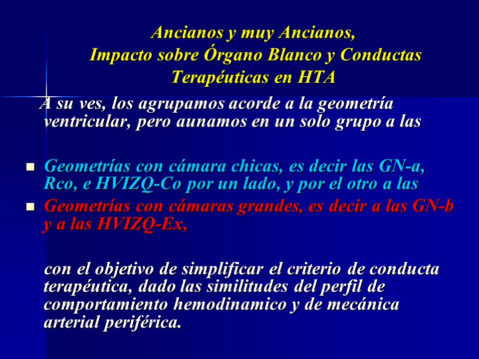 Ancianos y muy Ancianos, Impacto sobre Órgano Blanco y Conductas Terapéuticas en HTA