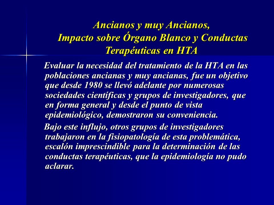 Ancianos y muy Ancianos, Impacto sobre Órgano Blanco y Conductas Terapéuticas en HTA