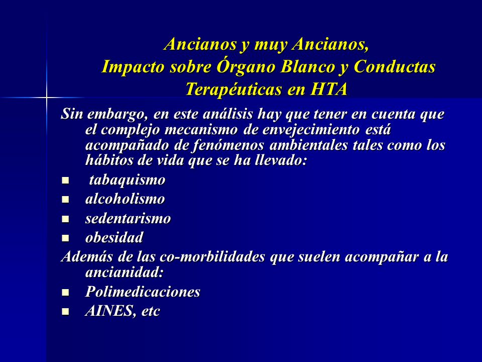 Ancianos y muy Ancianos, Impacto sobre Órgano Blanco y Conductas Terapéuticas en HTA
