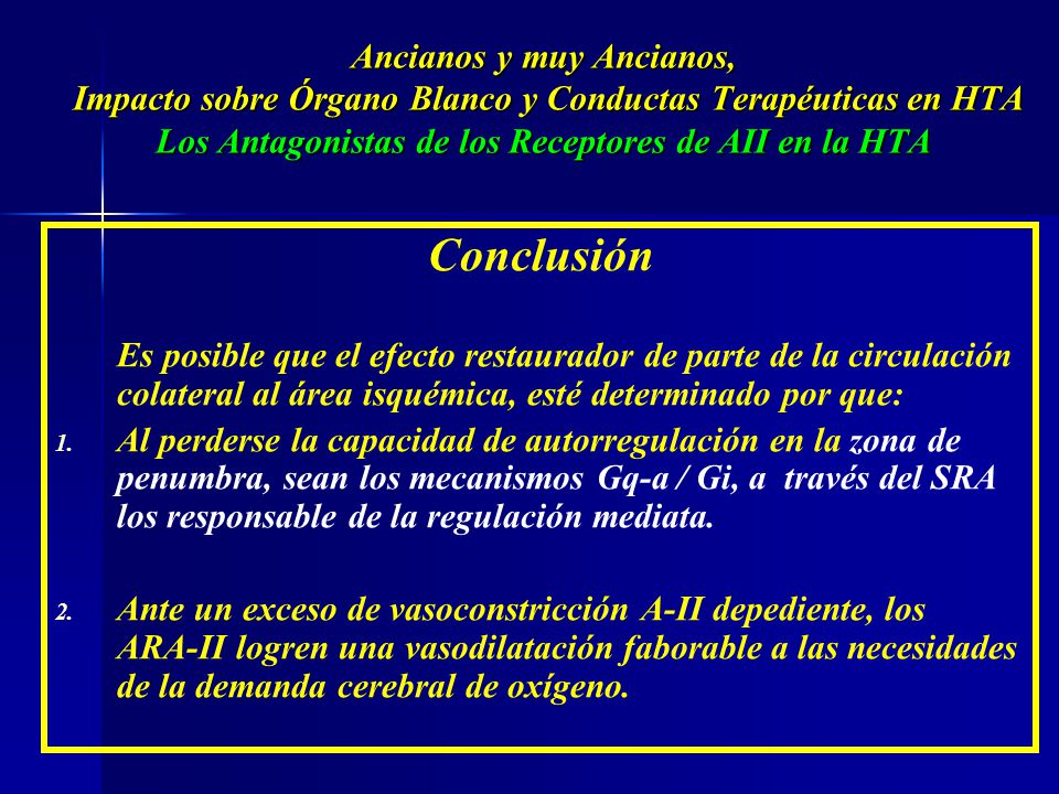 Ancianos y muy Ancianos, Impacto sobre Órgano Blanco y Conductas Terapéuticas en HTA Los Antagonistas de los Receptores de AII en la HTA