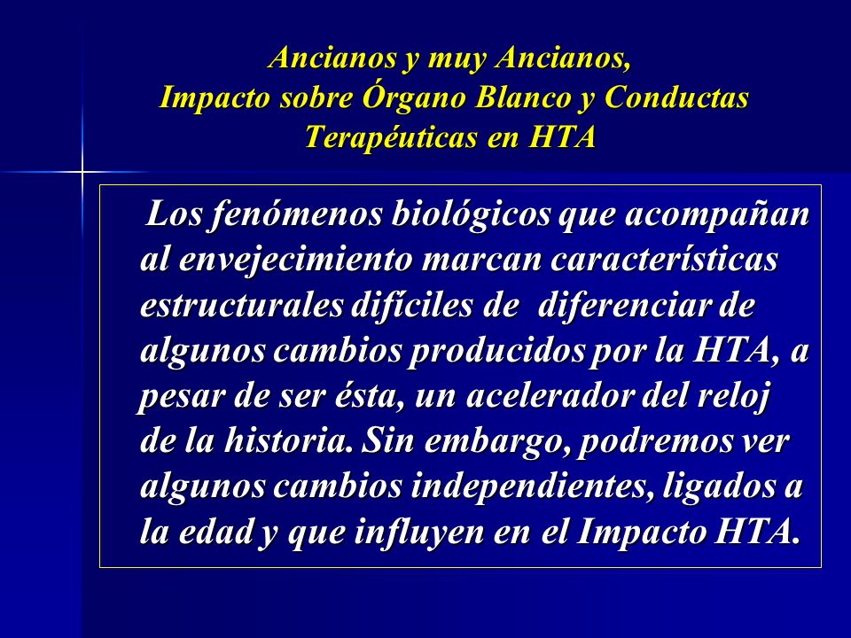 Ancianos y muy Ancianos, Impacto sobre Órgano Blanco y Conductas Terapéuticas en HTA