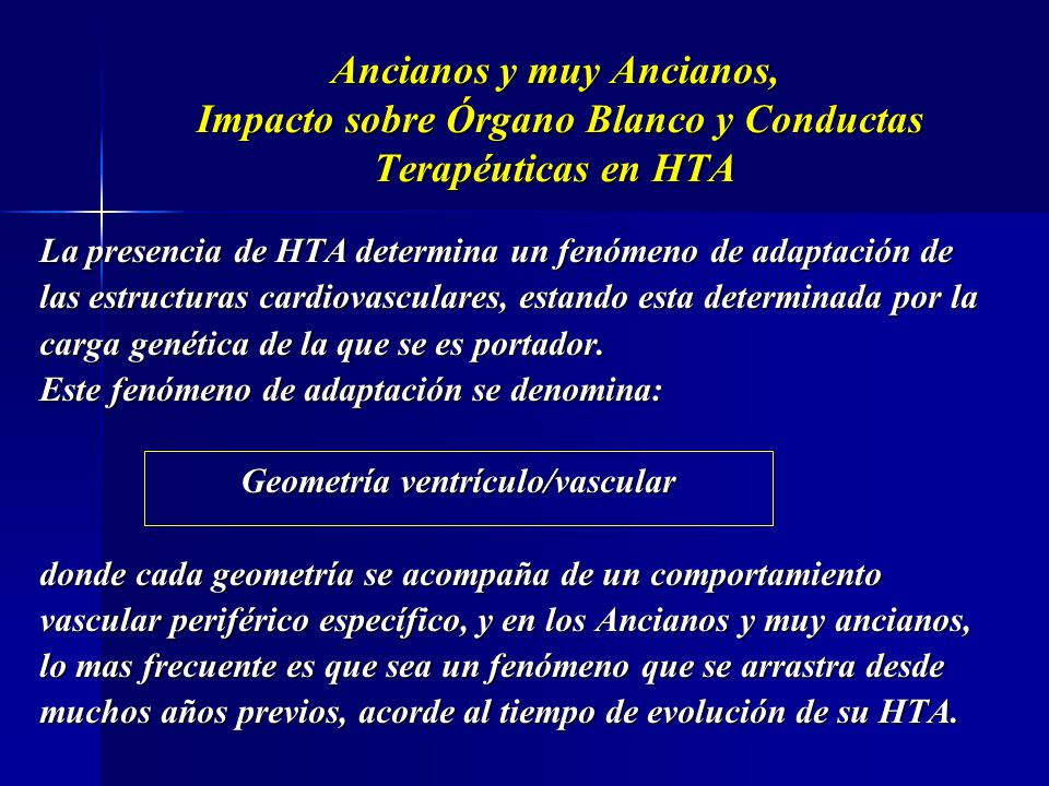Ancianos y muy Ancianos, Impacto sobre Órgano Blanco y Conductas Terapéuticas en HTA