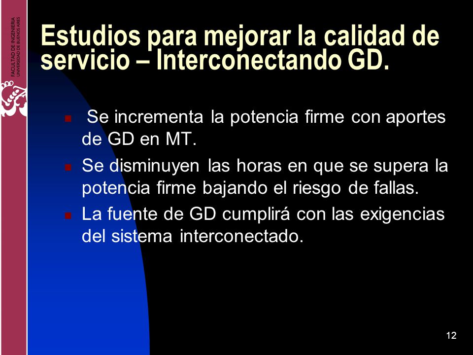 Estudios para mejorar la calidad de servicio – Interconectando GD.