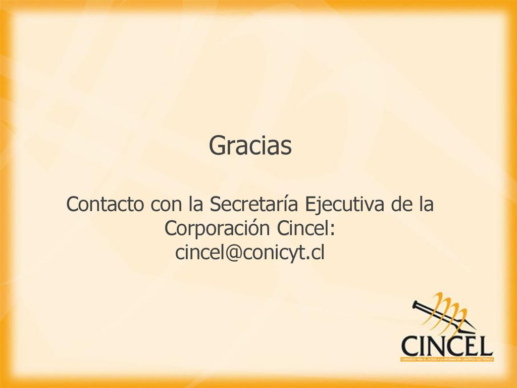 Gracias Contacto con la Secretaría Ejecutiva de la Corporación Cincel: