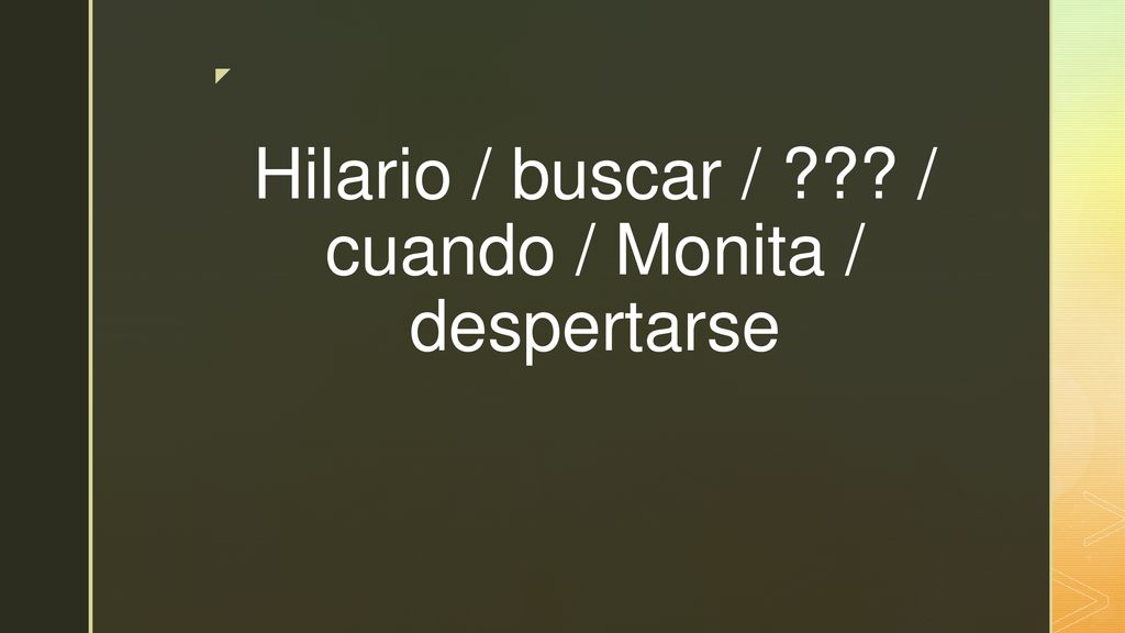 Hilario / buscar / / cuando / Monita / despertarse