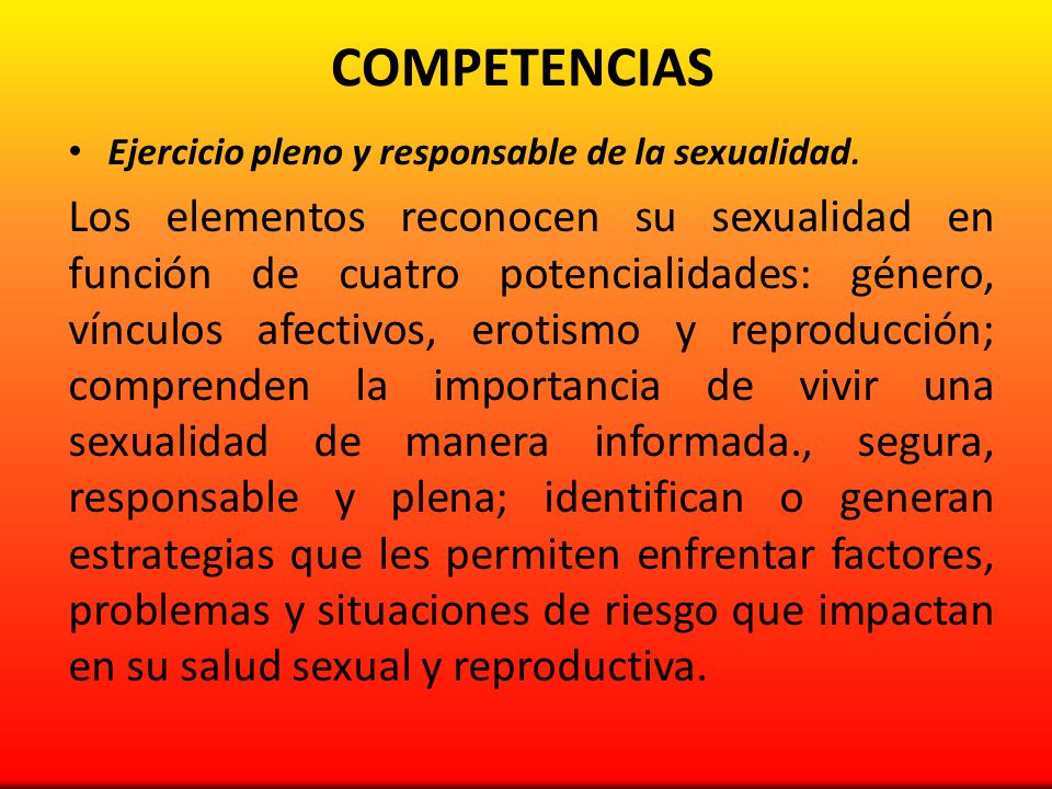 COMPETENCIAS Ejercicio pleno y responsable de la sexualidad.