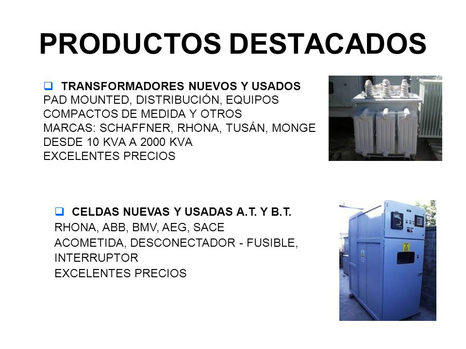 PRODUCTOS DESTACADOS TRANSFORMADORES NUEVOS Y USADOS