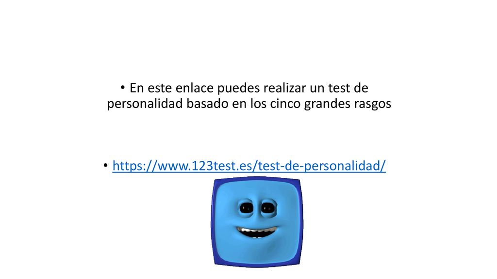En este enlace puedes realizar un test de personalidad basado en los cinco grandes rasgos
