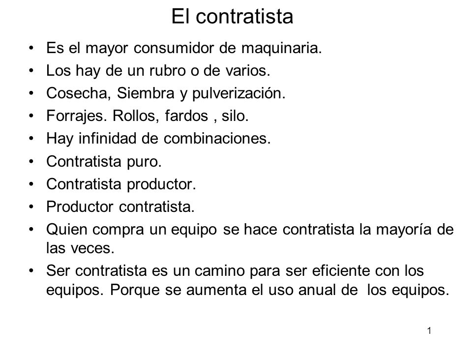 El contratista Es el mayor consumidor de maquinaria.