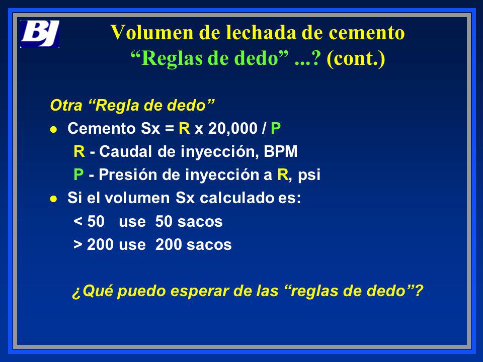 Volumen de lechada de cemento Reglas de dedo ... (cont.)
