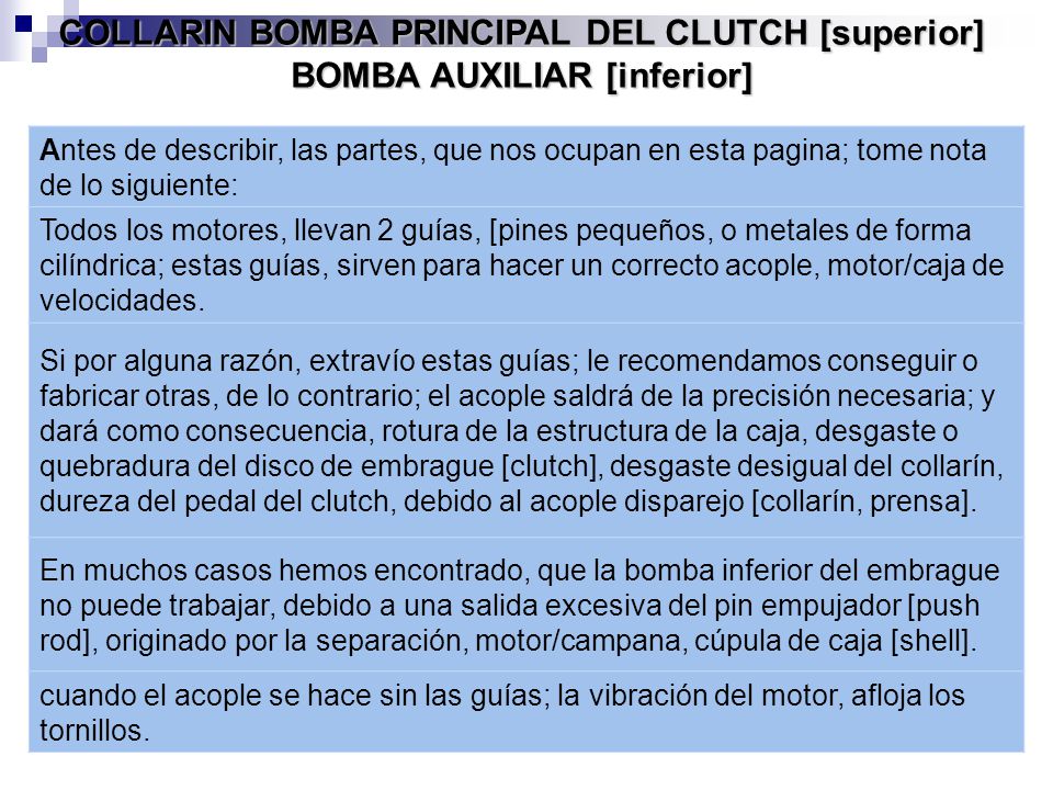 COLLARIN BOMBA PRINCIPAL DEL CLUTCH [superior] BOMBA AUXILIAR [inferior]