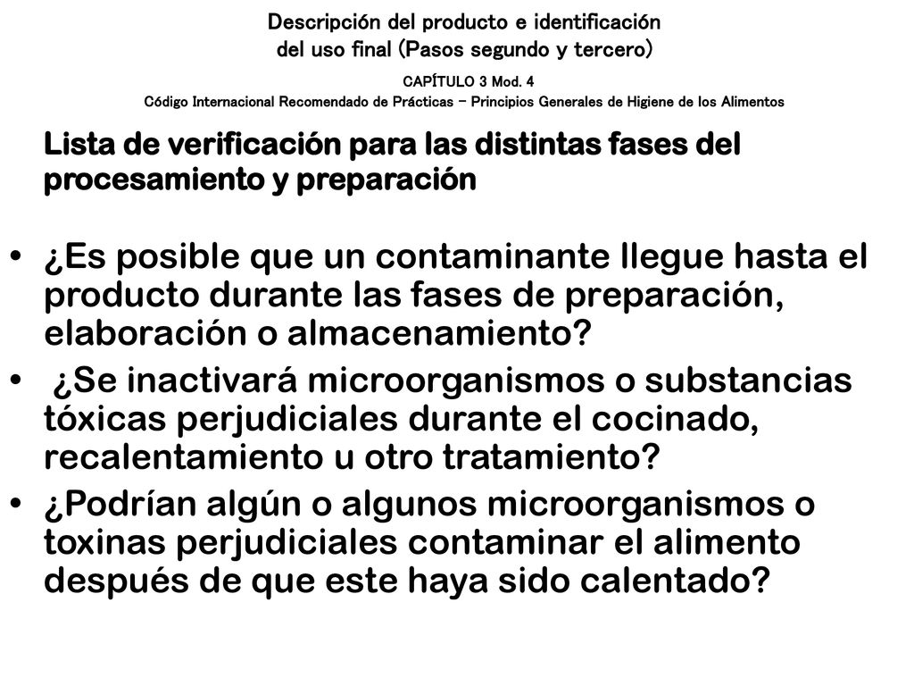 Descripción del producto e identificación del uso final (Pasos segundo y tercero) CAPÍTULO 3 Mod. 4 Código Internacional Recomendado de Prácticas – Principios Generales de Higiene de los Alimentos