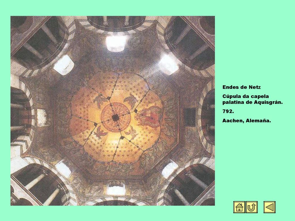 Endes de Netz Cúpula da capela palatina de Aquisgrán Aachen, Alemaña.