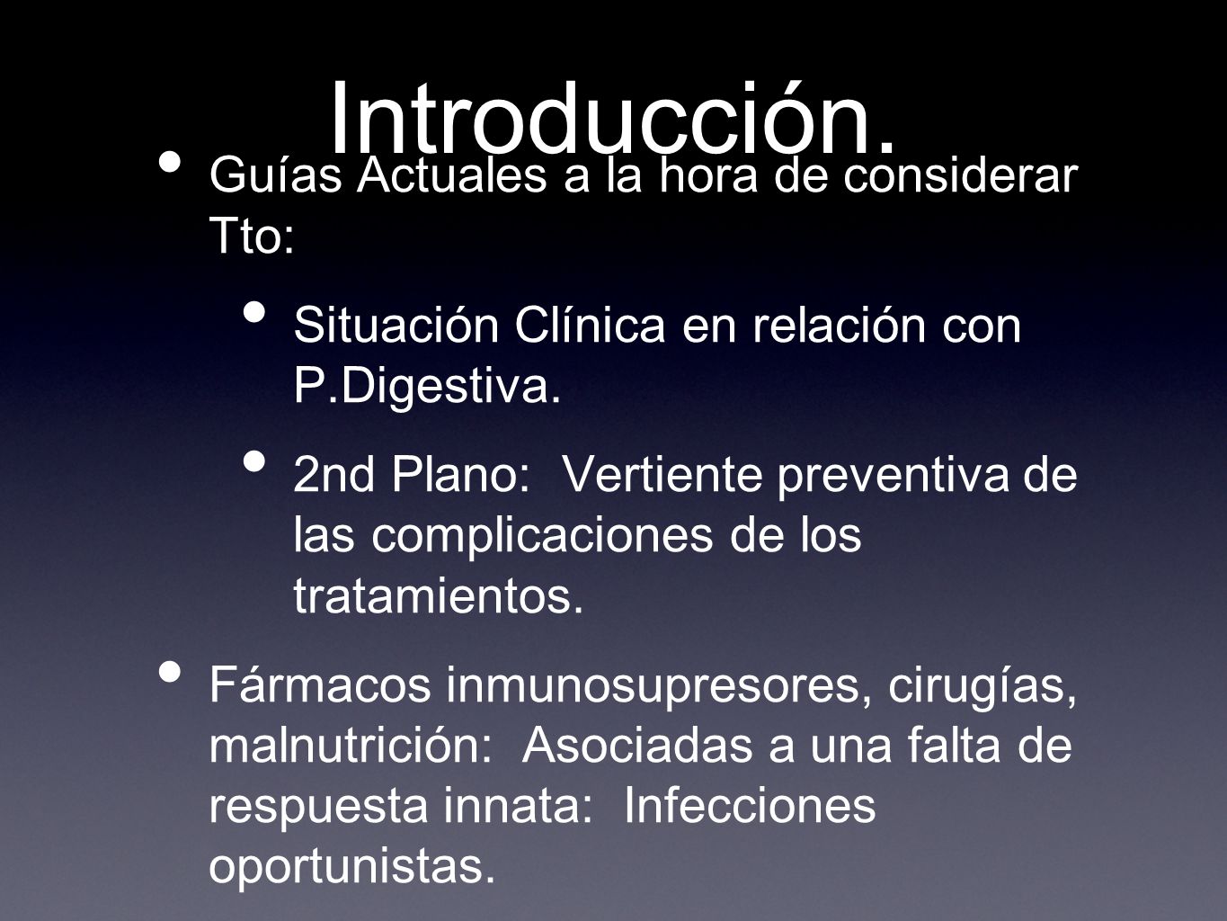 Introducción. Guías Actuales a la hora de considerar Tto: